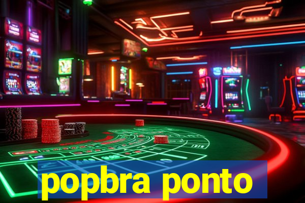 popbra ponto